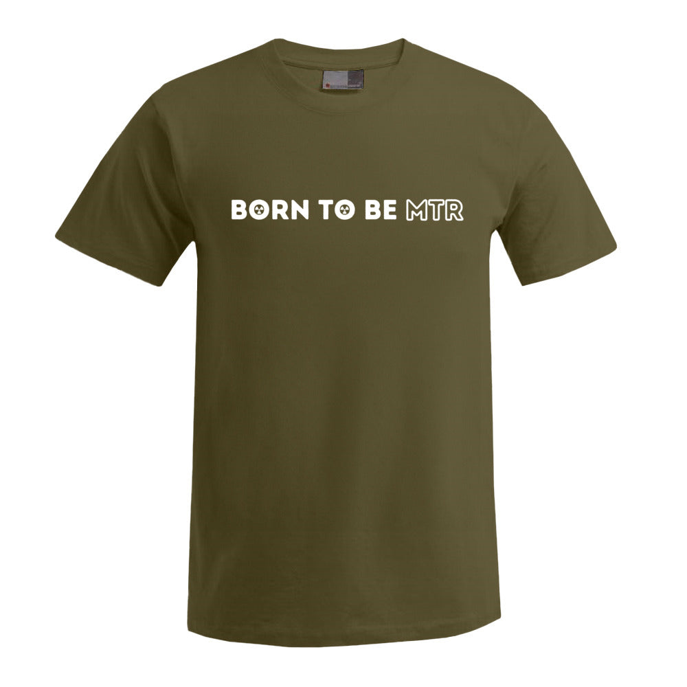 BORN TO BE MTR T-Shirt Herren - Alles Einstellungssache
