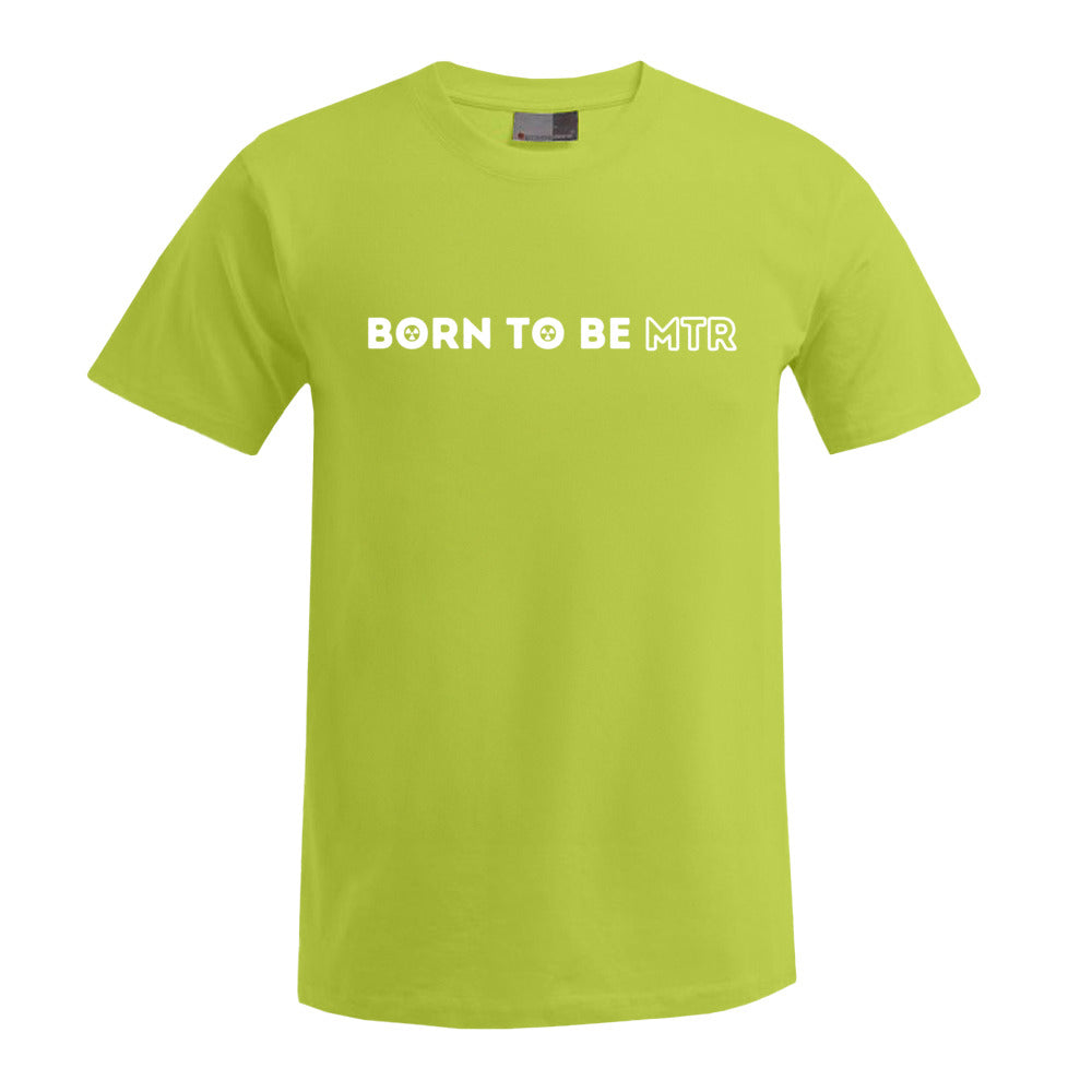 BORN TO BE MTR T-Shirt Herren - Alles Einstellungssache