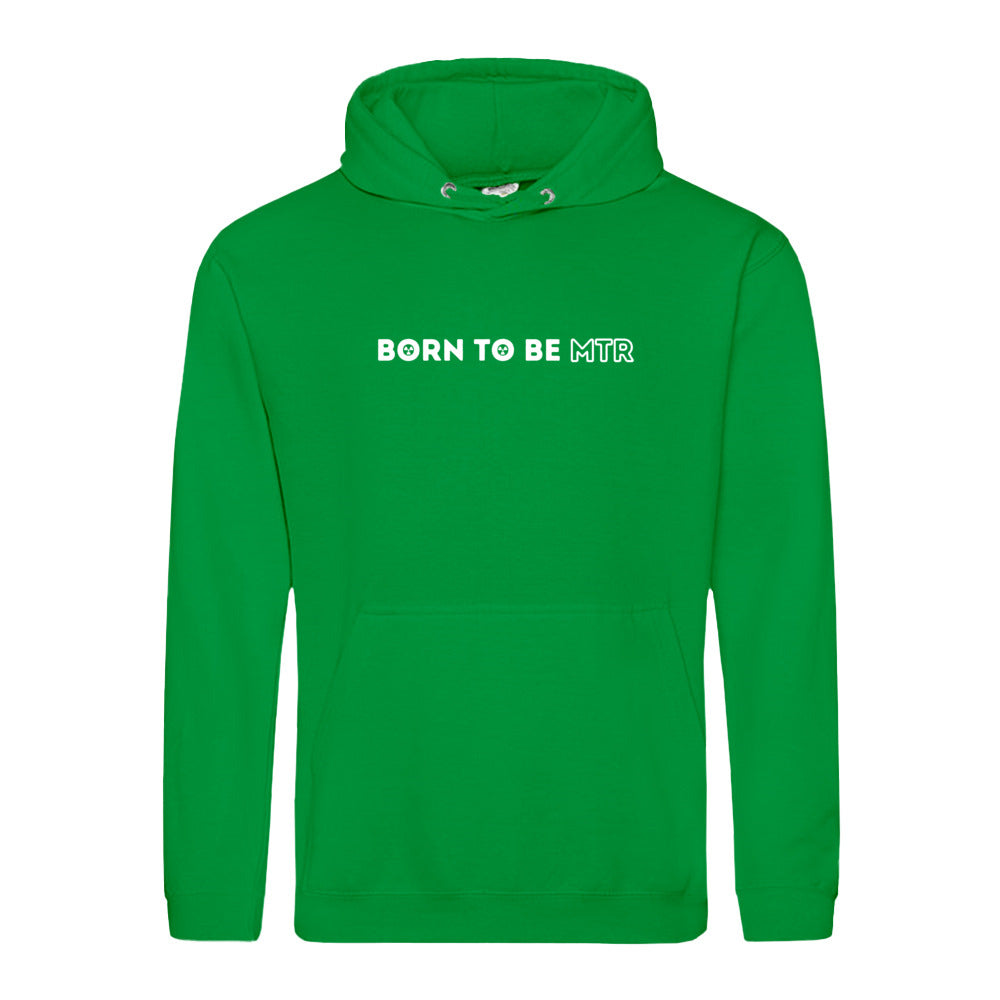 Hoody BORN TO BE MTR Unisex - Alles Einstellungssache