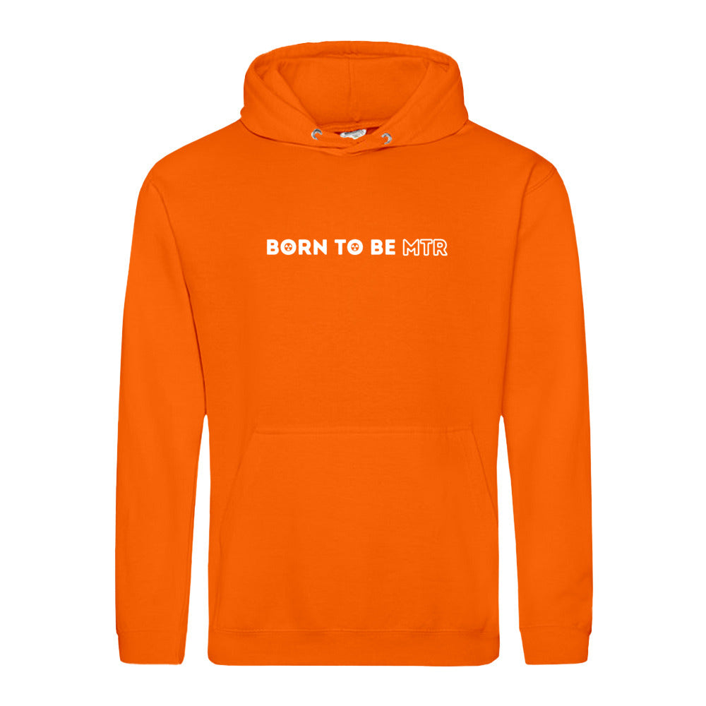Hoody BORN TO BE MTR Unisex - Alles Einstellungssache