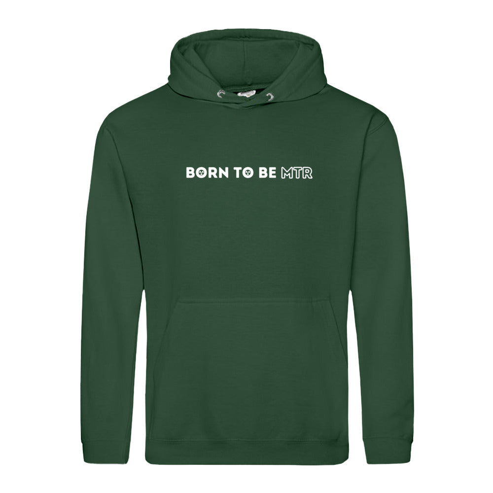 Hoody BORN TO BE MTR Unisex - Alles Einstellungssache