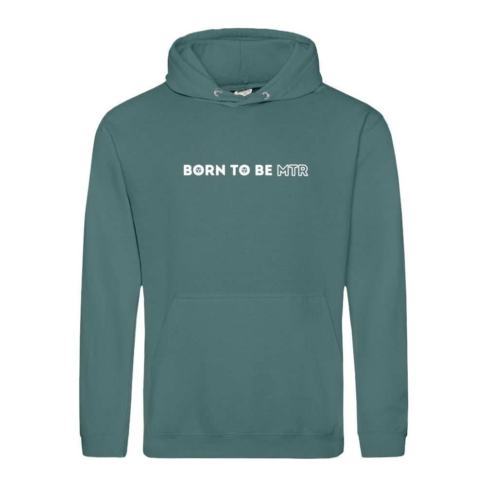 Hoody BORN TO BE MTR Unisex - Alles Einstellungssache
