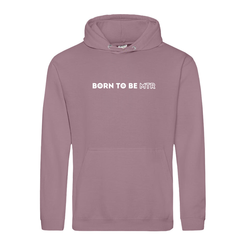 Hoody BORN TO BE MTR Unisex - Alles Einstellungssache