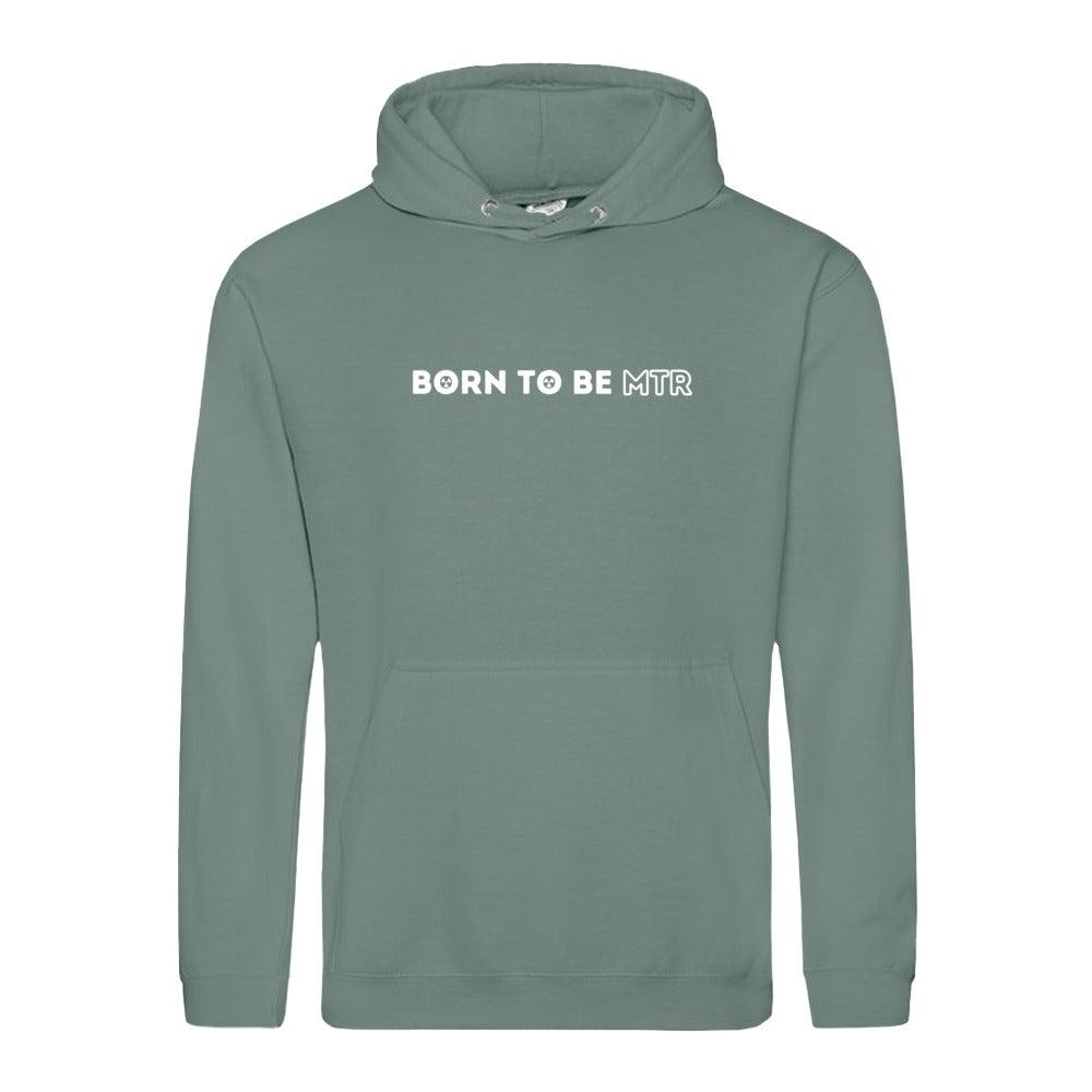 Hoody BORN TO BE MTR Unisex - Alles Einstellungssache