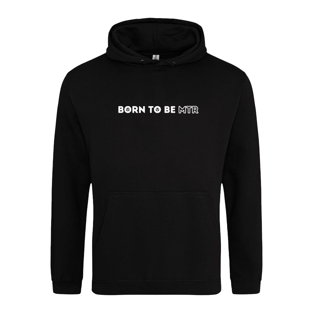 Hoody BORN TO BE MTR Unisex - Alles Einstellungssache