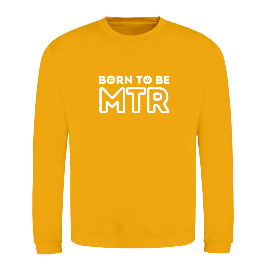 Klassiker Sweatshirts (Unisex) - BORN TO BE MTR (großes Logo) - Alles Einstellungssache