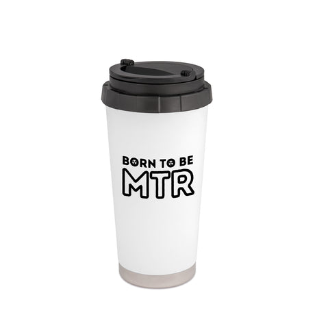 BORN TO BE MTR (unten) – THERMOBECHER AUS EDELSTAHL 450 ml - Alles Einstellungssache 