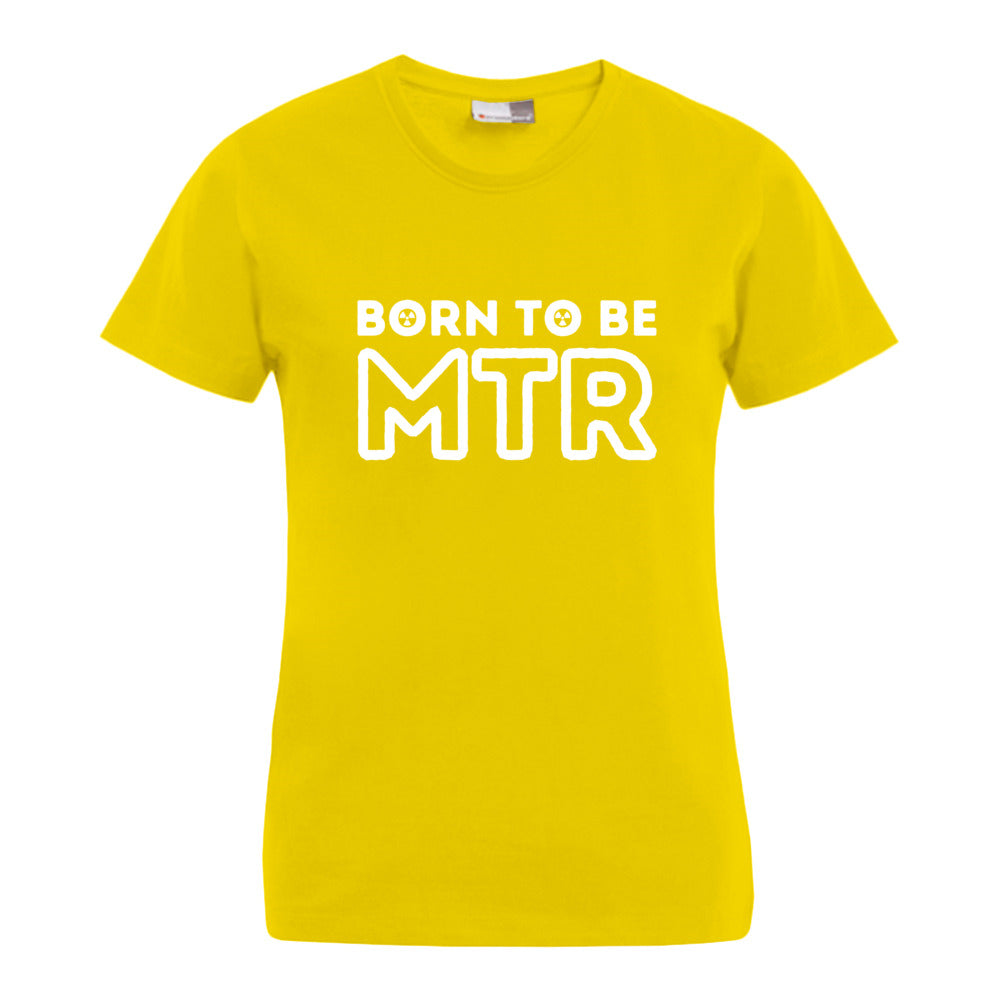 BORN TO BE MTR T-Shirt (Damen) großes Logo - Alles Einstellungssache 