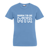BORN TO BE MTR T-Shirt (Damen) großes Logo - Alles Einstellungssache 