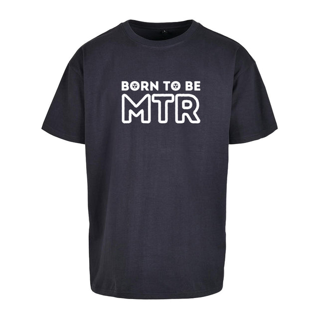 Oversized T-Shirt (Damen) BORN TO BE MTR (großes Logo) - Alles Einstellungssache 