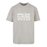 Oversized T-Shirt (Damen) BORN TO BE MTR (großes Logo) - Alles Einstellungssache 