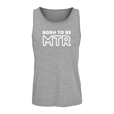 Unisex Tank Top BORN TO BE MTR (großes Logo) - Alles Einstellungssache 