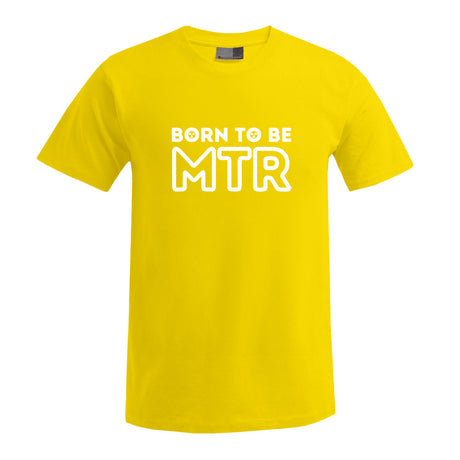 BORN TO BE MTR (großes Logo) T-Shirt Herren - Alles Einstellungssache 