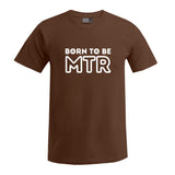 BORN TO BE MTR (großes Logo) T-Shirt Herren - Alles Einstellungssache 