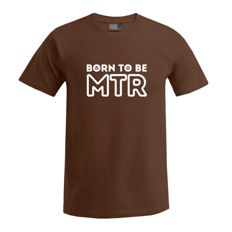 BORN TO BE MTR (großes Logo) T-Shirt Herren - Alles Einstellungssache 