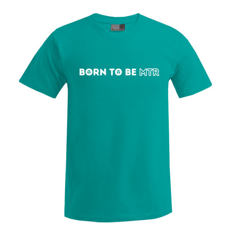 BORN TO BE MTR T-Shirt Herren - Alles Einstellungssache 