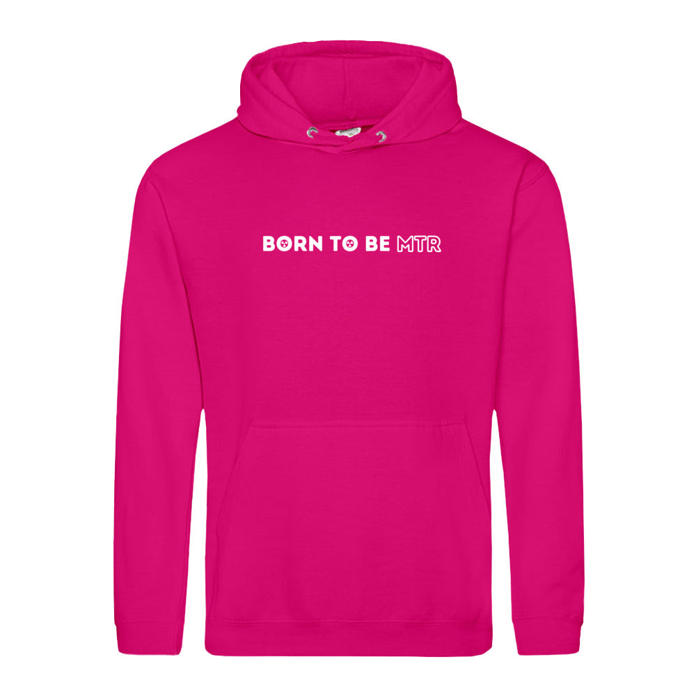 Hoody BORN TO BE MTR  Unisex - Alles Einstellungssache 