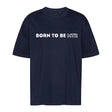 Unisex Oversized T-Shirt BORN TO BE MTR - Alles Einstellungssache 