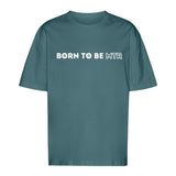 Unisex Oversized T-Shirt BORN TO BE MTR - Alles Einstellungssache 