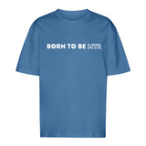 Unisex Oversized T-Shirt BORN TO BE MTR - Alles Einstellungssache 