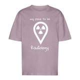 T-Shirt Oversized (Unisex)- my place to be Radiology - Alles Einstellungssache 