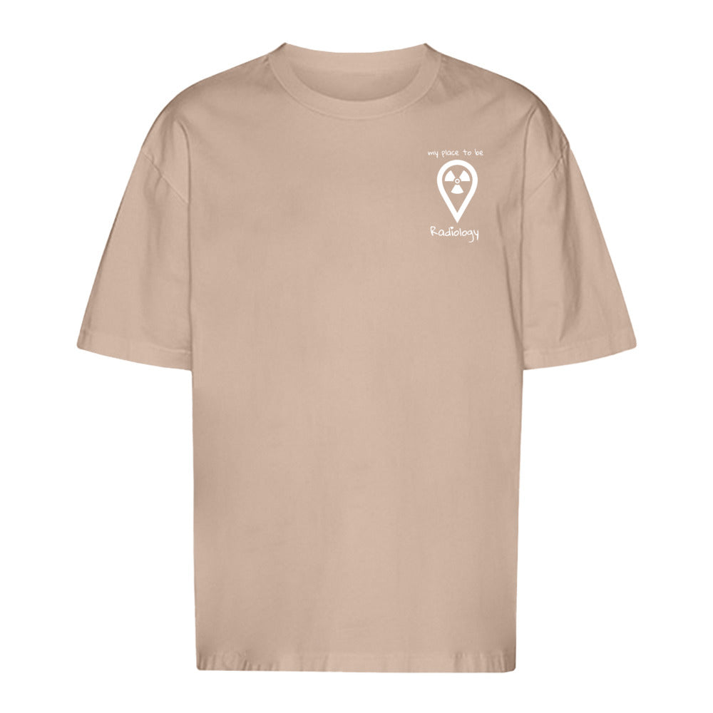 T-Shirt Oversized (Unisex)- my place to be Radiology  (kleines Logo) - Alles Einstellungssache 