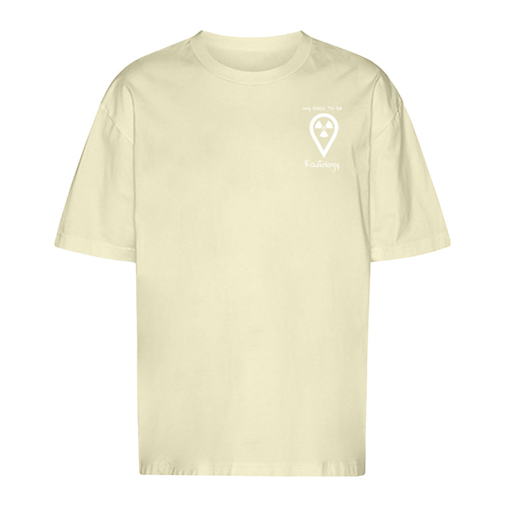 T-Shirt Oversized (Unisex)- my place to be Radiology  (kleines Logo) - Alles Einstellungssache 
