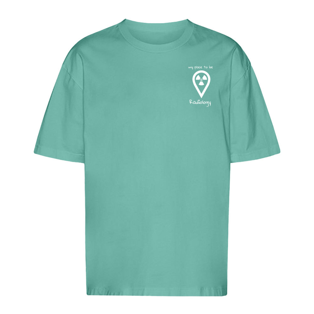 T-Shirt Oversized (Unisex)- my place to be Radiology  (kleines Logo) - Alles Einstellungssache 