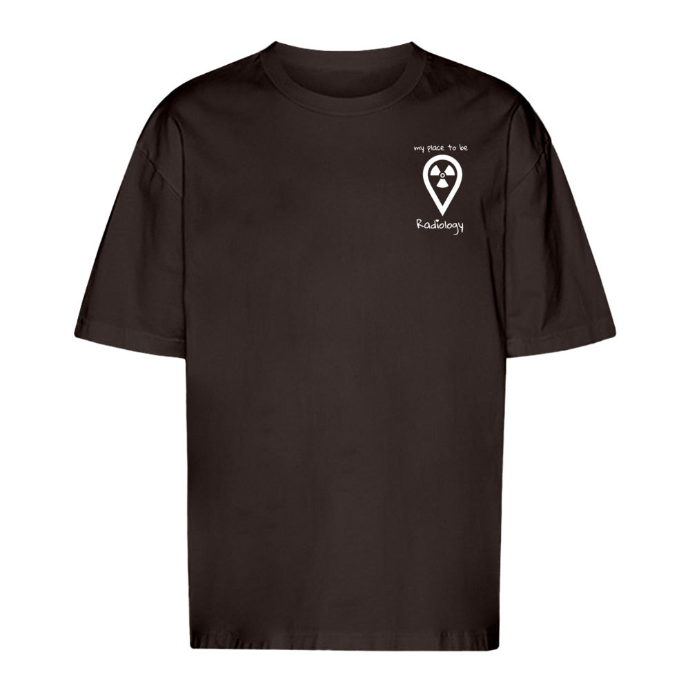 T-Shirt Oversized (Unisex)- my place to be Radiology  (kleines Logo) - Alles Einstellungssache 