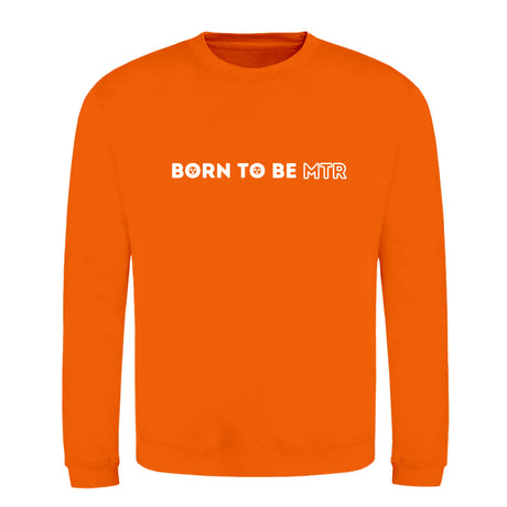 Klassiker Sweatshirts (Unisex) - BORN TO BE MTR (horizontales Logo) - Alles Einstellungssache 